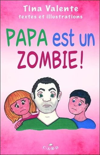 [9782896970452] Papa est un zombie !