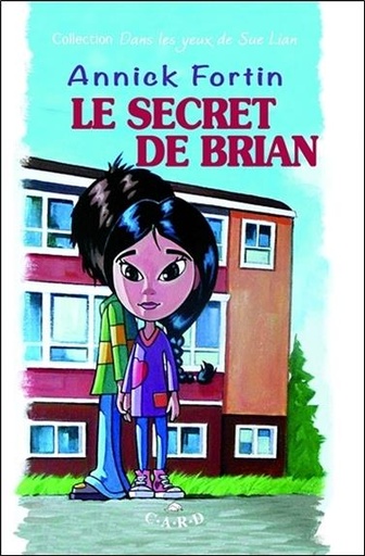 Couverture du livre Le secret de Brian de Annick Fortin
