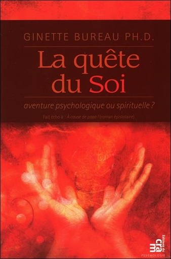 [9782897210359] La quête du soi : aventure psychologique ou spirituelle ?