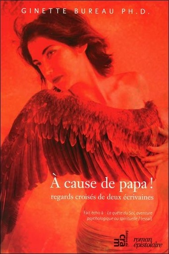 [9782897210380] A cause de papa ! Regards croisés de deux écrivaines