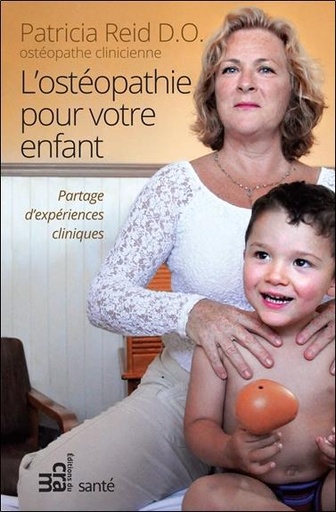 [9782897210984] L'ostéopathie pour votre enfant - Partage d'expériences cliniques