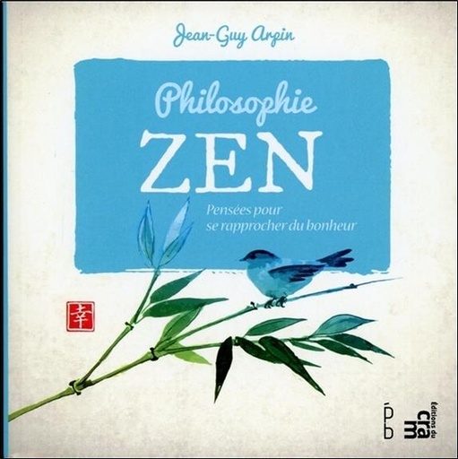 [9782897211196] Philosophie zen - Pensées pour se rapprocher du bonheur