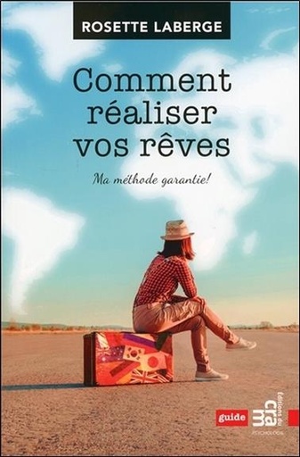 [9782897211547] Comment réaliser vos rêves - Ma méthode garantie !