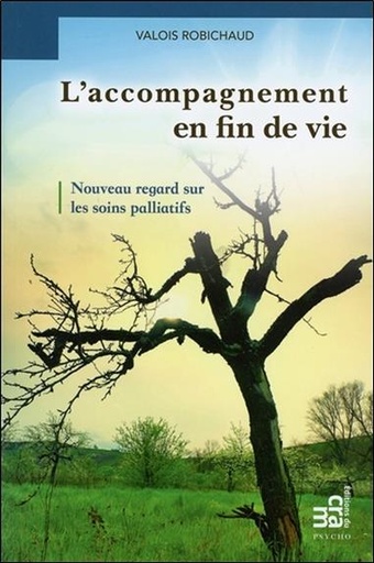 [9782897211783] L'accompagnement en fin de vie - Nouveau regard sur les soins palliatifs