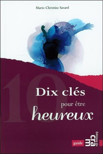 [9782897212049] Dix clés pour être heureux