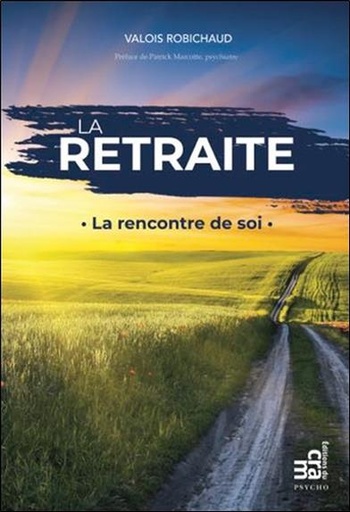 [9782897212186] La retraite - La rencontre de soi