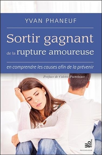 [9782897212223] Sortir gagnant de la rupture amoureuse - En comprendre les causes afin de la prévenir