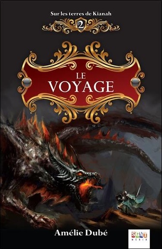 Couverture du livre Le voyage - Sur les terres de Kianah Tome 2 de Amélie Dubé