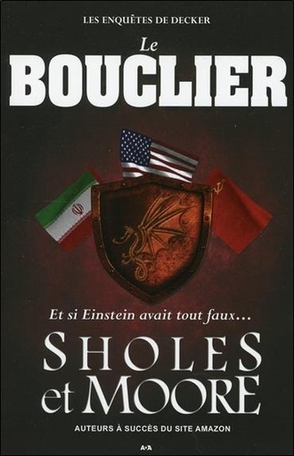 [9782897526986] Le Bouclier - Les enquêtes de Decker T2 - Et si Einstein avait tout faux...