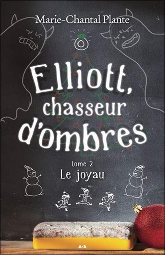 [9782897529611] Elliott, chasseur d'ombres - T2 : Le joyau