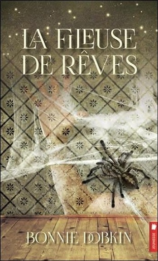 Couverture du livre La fileuse de rêves de Bonnie Dobkin