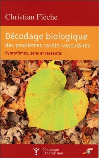 [9782840583875] Décodage biologique des problèmes cardio-vasculaires