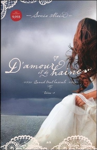 [épuisé] D'amour et de haine Tome 1 - Quand tout bascule