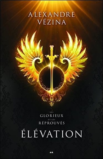 Couverture du livre Elévation - Les Glorieux et les Réprouvés T2 de Alexandre Vézina