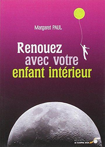 [9782840584445] Renouez avec votre enfant intérieur