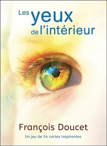 [épuisé] Les yeux de l'intérieur - Un jeu de 54 cartes inspirantes