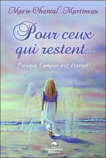 [9782897880002] Pour ceux qui restent... Puisque l'amour est éternel !