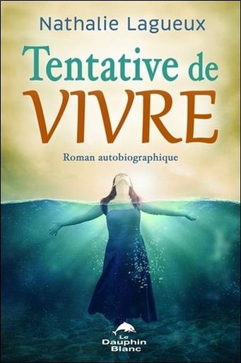 [9782897880378] Tentative de vivre - Roman autobiographique