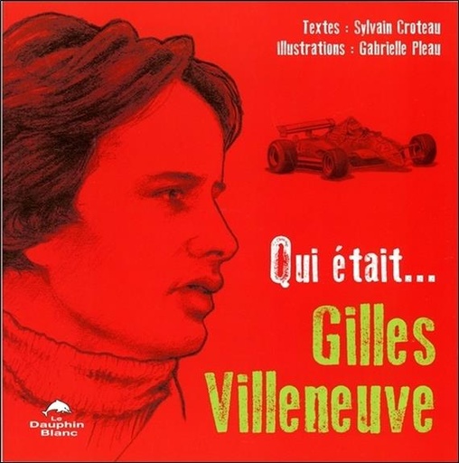 [9782897880965] Qui était... Gilles Villeneuve