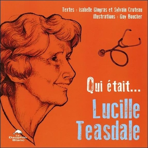 [9782897880989] Qui était... Lucille Teasdale ?