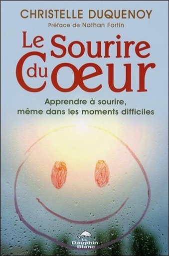 [9782897881146] Le Sourire du Coeur - Apprendre à sourire, même dans les moments difficiles