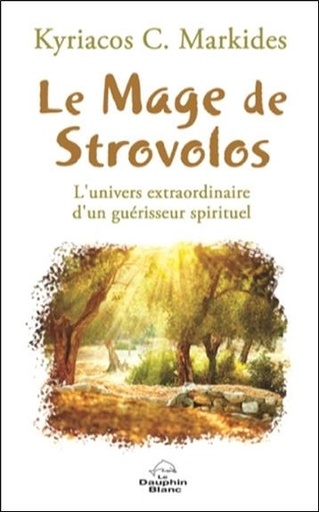 [9782897881580] Le Mage de Strovolos - L'univers extraordinaire d'un guérisseur spirituel