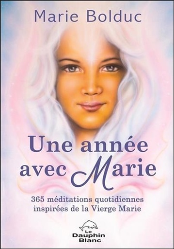 [9782897881696] Une année avec Marie - 365 méditations quotidiennes inspirées de la Vierge Marie