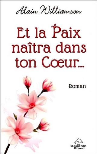 [9782897882204] Et la Paix naîtra dans ton Coeur...