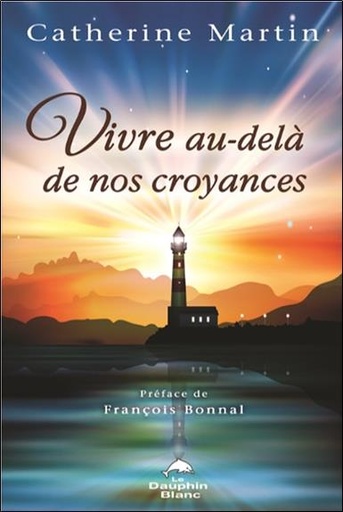 [9782897883928] Vivre au-delà de nos croyances