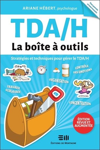 Couverture du livre TDA/H - La boîte à outils - Stratégies et techniques pour gérer le TDA/H de Ariane Hébert