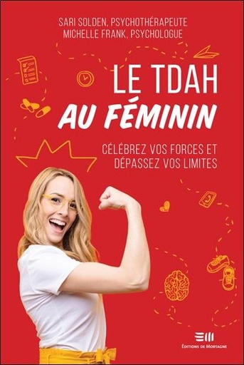 [9782897921576] Le TDAH au féminin - Célébrez vos forces et dépassez vos limites
