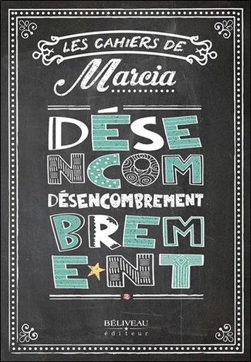 [9782897930028] Les cahiers de Marcia - Désencombrement