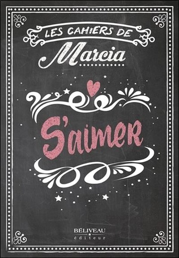 [9782897930066] Les cahiers de Marcia - S'aimer