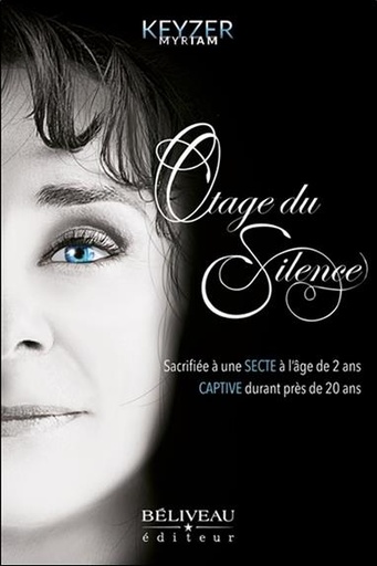 [9782897930332] Otage du silence - Sacrifiée à une secte à l'âge de 2 ans, captive durant près de 20 ans