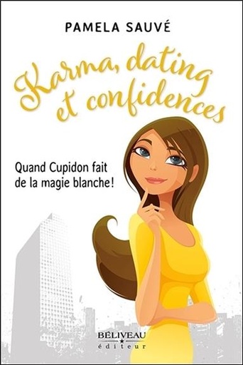 [9782897930394] Karma, dating et confidences - Quand Cupidon fait de la magie blanche !