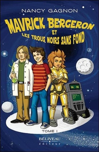 [9782897930561] Mavrick Bergeron et les trous noirs sans fond Tome 1
