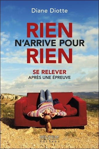 [9782897931148] Rien n'arrive pour rien - Se relever après une épreuve
