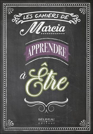 [9782897931483] Apprendre à être - Les cahiers de Marcia
