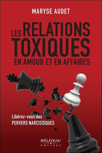 [9782897931667] Les relations toxiques en amour et en affaires - Libérez-vous des pervers narcissiques