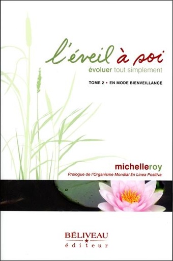 [9782897931865] Eveil à soi - Evoluer tout simplement Tome 2 - en mode bienveillance