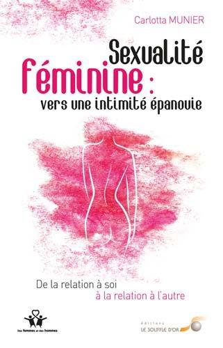 [épuisé] Sexualité féminine : vers une intimité épanouie (Première édition)
