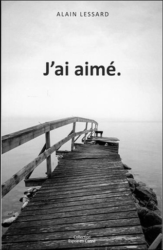 [épuisé] J'ai aimé.