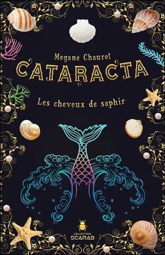 Couverture du livre Cataracta - Les cheveux de saphir Tome 2 de Megane Chauret