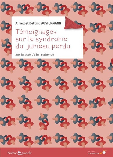 [épuisé] Témoignages sur le syndrome du jumeau perdu