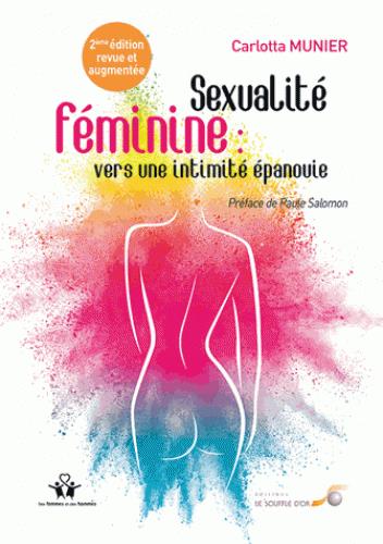Couverture du livre Sexualité féminine : vers une intimité épanouie de Carlotta Munier
