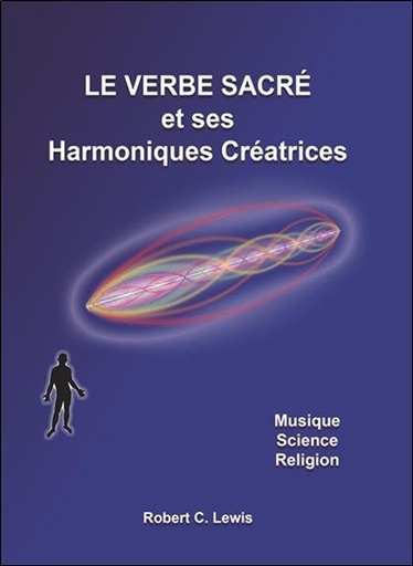 [9782900210109] Le verbe sacré et ses Harmoniques Créatrices - Musique - Science - Religion