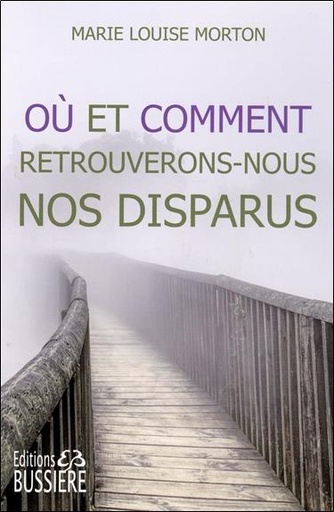 [9782900219027] Où et comment retrouverons-nous nos disparus