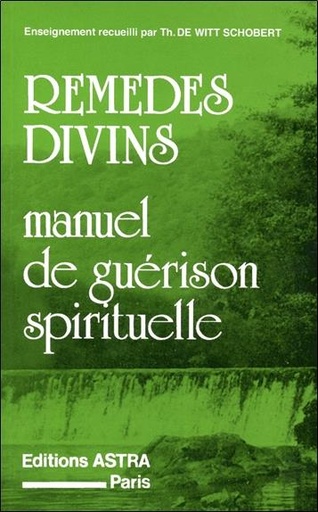 [9782900219249] Remèdes divins - Manuel de guérison spirituelle