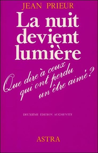[9782900219416] La nuit devient lumière - Que dire à ceux qui ont perdu un être cher ?