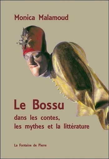[9782902707720] Le Bossu dans les contes, les mythes et la littérature